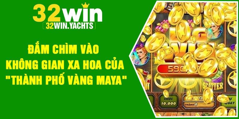 Đắm chìm vào không gian xa hoa của "Thành phố vàng Maya"
